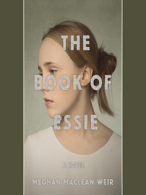 Title details for The Book of Essie by Meghan MacLean Weir - Wait list